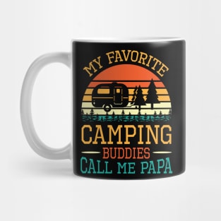 My Favorite Camping Buddies Call Me Papa Grandpa Father Dad Mug